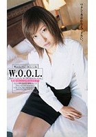 W.O.O.L. 猥褻·お○○こ·オフィス·レディ