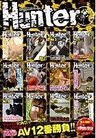 Hunter企画祭り オール新作撮り下しAV12番勝負！！