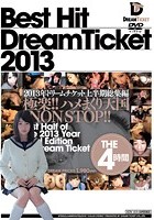 BEST HIT DREAM TICKET ドリームチケット2013年上半期総集編 THE4時間