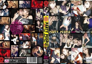 PARTY PEOPLE=BITCH＋CLUB＋MUSIC＋SAKE＋SEX