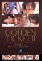 GOLDEN TICKET 2