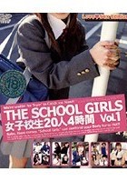 THE SCHOOL GIRLS 女子校生20人4時間 VOL.1