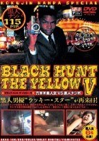 BLACK HUNT THE YELLOW 5