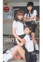 TRIPLE 君嶋もえ 姫咲しゅり 片瀬梨音