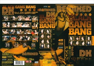 BLACK GANG BANG REMIXED DX Vol.02