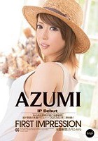 First Impression AZUMI